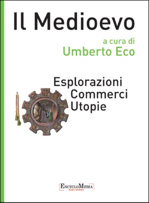 [La Edad Media 04] • Il Medioevo - Esplorazioni Commerci Utopie